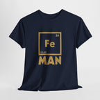 Fe Man The Periodic Avenger T-Shirt — Iron Man Nerds T-Shirt