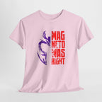 Magneto Was Right Graphic Tee — Marvel X‑Men Magneto T-Shirt