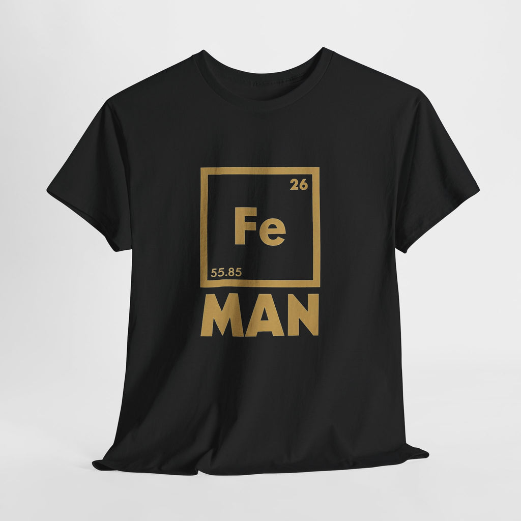 Fe Man The Periodic Avenger T-Shirt — Iron Man Nerds T-Shirt