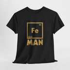 Fe Man The Periodic Avenger T-Shirt — Iron Man Nerds T-Shirt