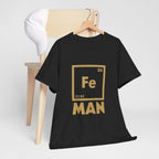 Fe Man The Periodic Avenger T-Shirt — Iron Man Nerds T-Shirt