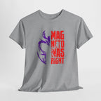 Magneto Was Right Graphic Tee — Marvel X‑Men Magneto T-Shirt